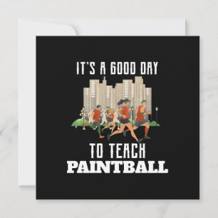 Det Är En Bra Dag Att Undervisa Paintball Inbjudningar
