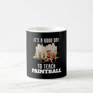Det Är En Bra Dag Att Undervisa Paintball Kaffemugg