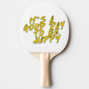 DET ÄR EN BRA DAG ATT VARA GLAD PINGISRACKET