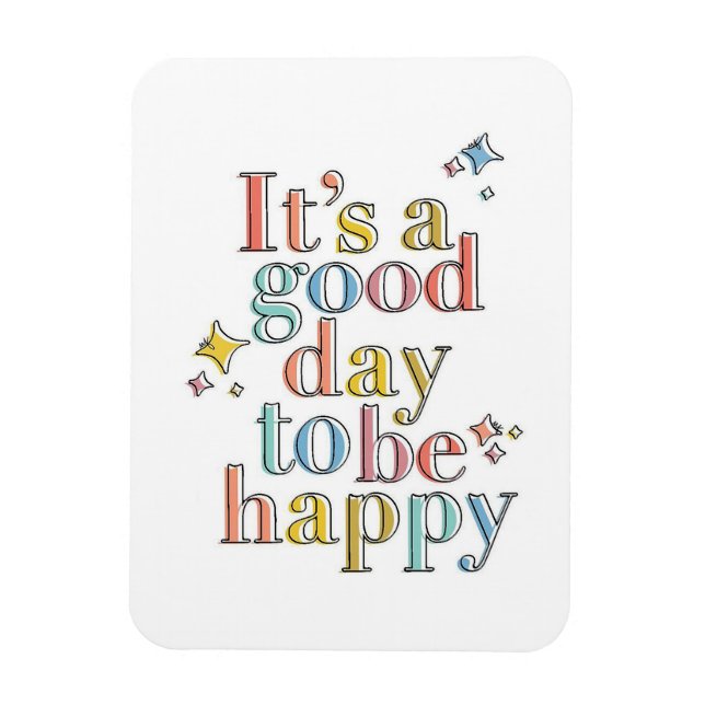 Det är en bra dag att vara lycklig magnet (Vertikal)