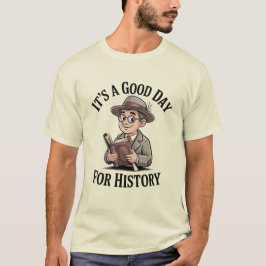 Det är en bra dag för historia – Vintage Historike T Shirt