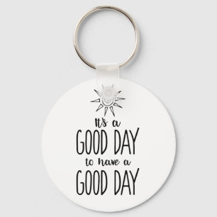Det är en bra dag som har en Positivity för bra Nyckelring