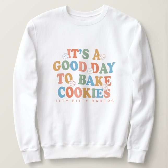 Det är en Bra dag till Bake Cookies T Shirt (Design framsida)