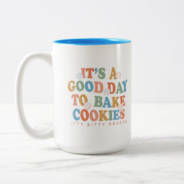 Det är en Bra dag till Bake Cookies Två-Tonad Mugg