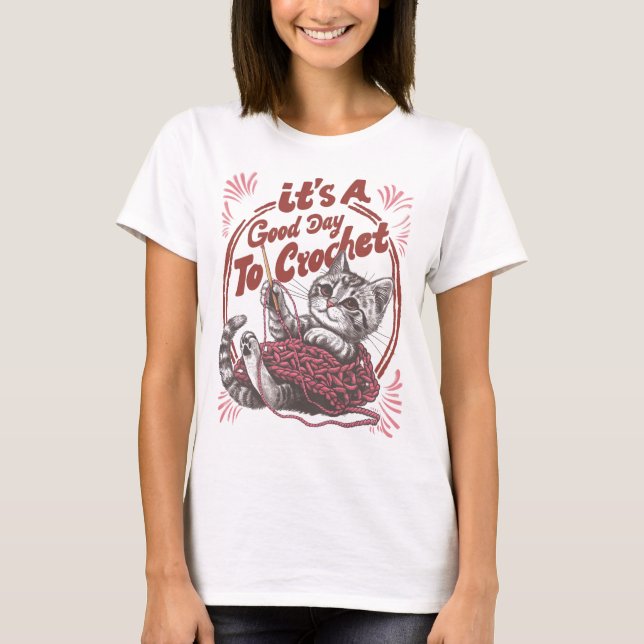Det är en Bra dag till Crochet Cute Kitten i Garn T Shirt (Framsida)