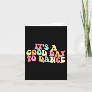 Det är en Bra dag till Dance Groovy Dancer Funny D Kort