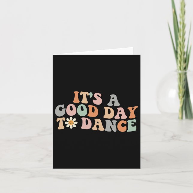 Det är en Bra dag till Dance Groovy Dancer Funny D Kort (Framsida)