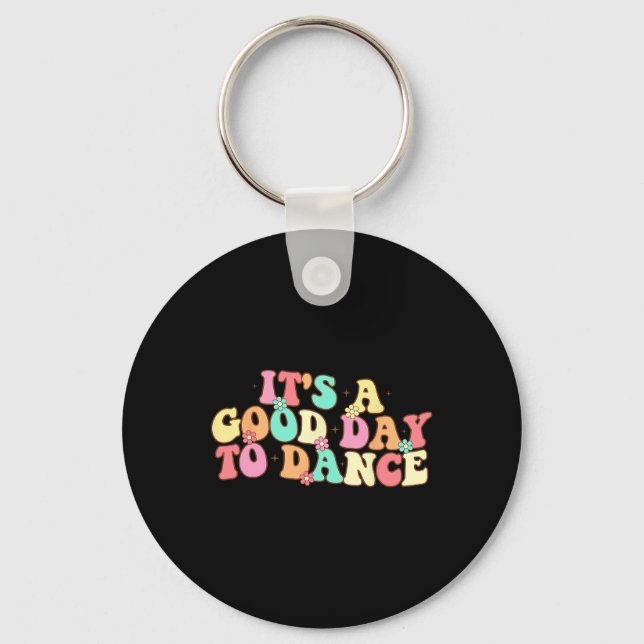 Det är en Bra dag till Dance Groovy Dancer Funny D Nyckelring (Framsida)
