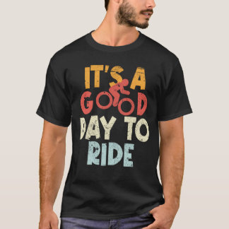 Det är en Bra dag till Ride Cycling Bike Älskare T Shirt