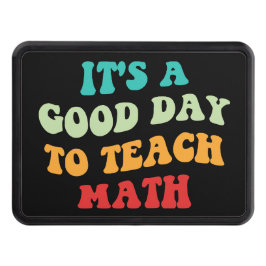 Det är en Bra dag till "Teach Math I" Dragkroksskydd