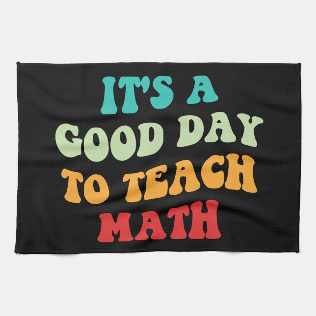 Det är en Bra dag till "Teach Math I" Kökshandduk (Horisontell)