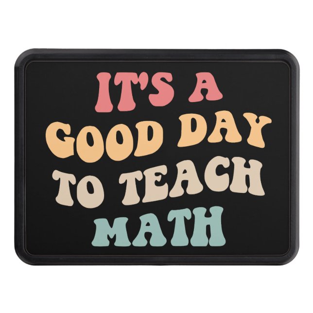 Det är en Bra dag till Teach Math II Dragkroksskydd (Framsidan)