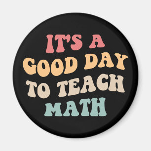 Det är en Bra dag till Teach Math II Magnet