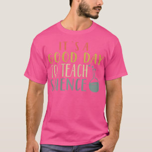 Det är en Bra dag till Teach Science T Shirt
