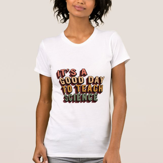 Det är en Bra dag till Teach Science T-Shirt Scien (Framsida)