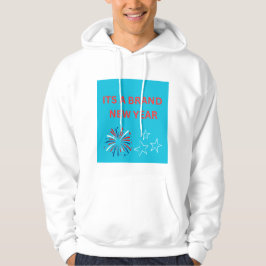 Det är en brandny års fyrverkeri firande hoodie