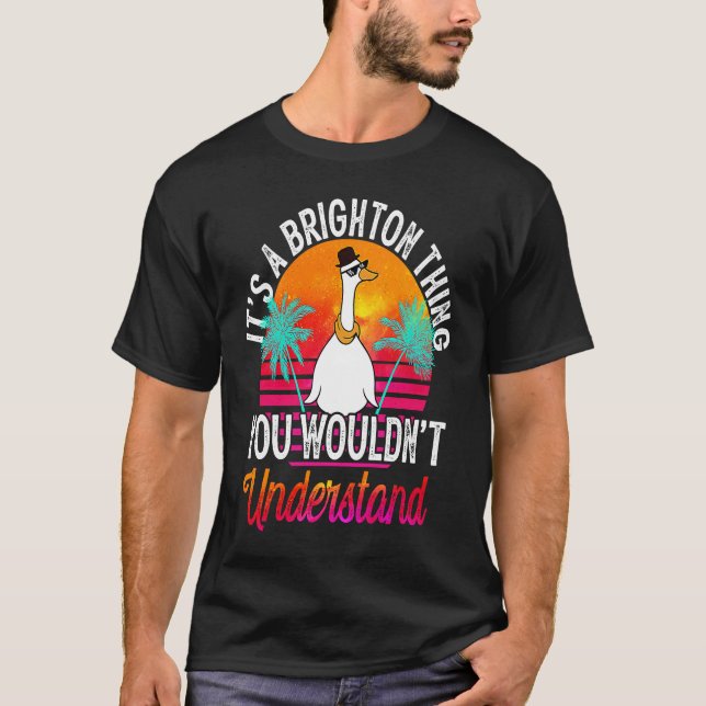Det är en Brighton Sak du inte skulle förstå Bri T Shirt (Framsida)