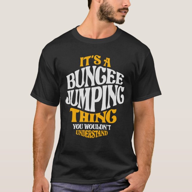 Det är en Bungee Jumping Sak - Jungee Jumper T Shirt (Framsida)