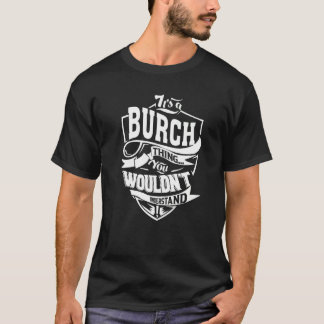 Det är en Burch-grej T Shirt