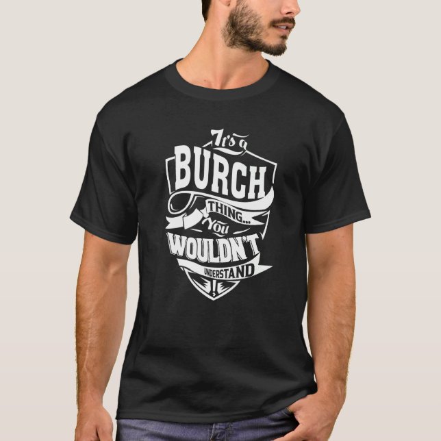 Det är en Burch-grej T Shirt (Framsida)