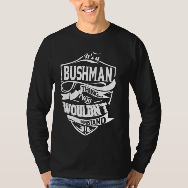 Det är en BUSHMAN Sak-gåva T Shirt (Framsida)