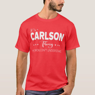 Det är en Carlson Sak du inte skulle förstå T Shirt