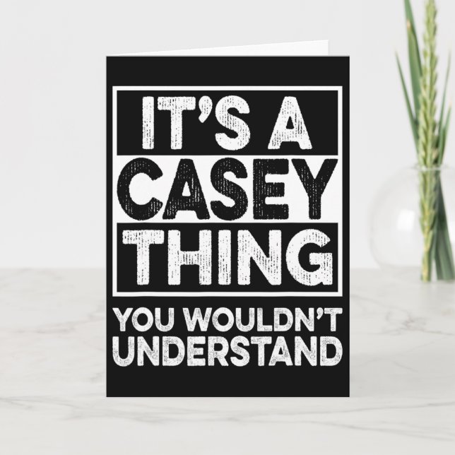 Det är en Casey-grej du inte skulle förstå Casey C Kort (Framsida)