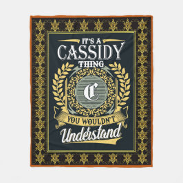 Det är en Cassidy Sak du inte kunde förstå Fleecefilt