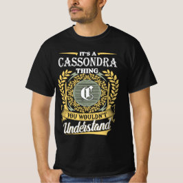 Det är en Cassondra Sak du inte kunde förstå T Shirt