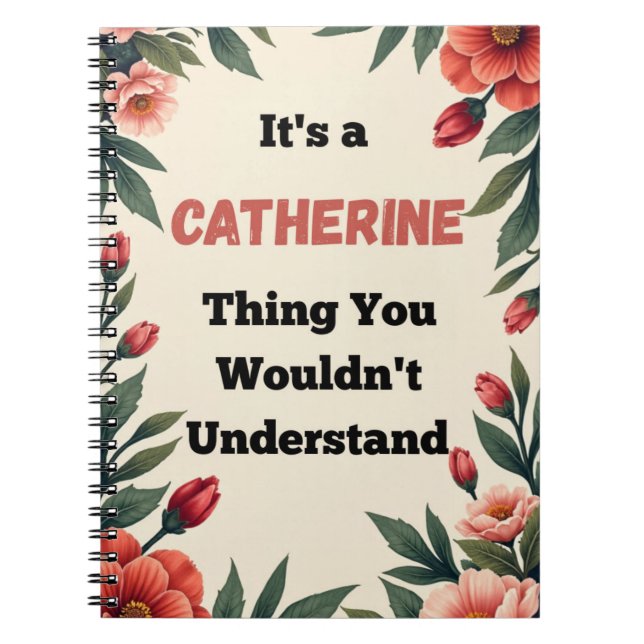 Det är en Catherine-grej Du Inte Förstår Anteckningsbok (Framsidan)