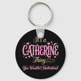 Det är en Catherine-grej Rosa Guld Kvinnor Present Nyckelring