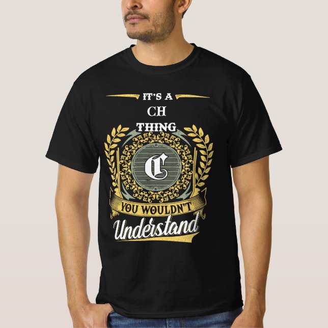 Det är en CH-grej Du Skulle Inte Förstå T Shirt (Framsida)