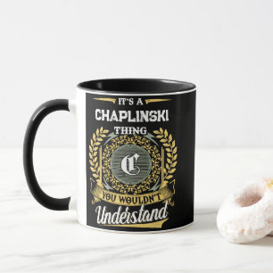Det är en CHAPLINSKI-grej Du Inte Förstår Mugg
