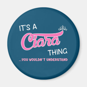 Det är en Ciara sak du inte skulle förstå Magnet