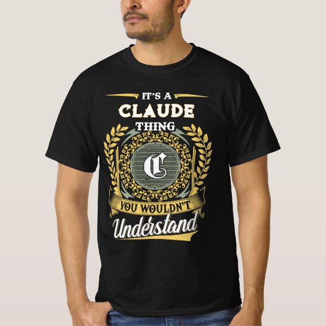 Det är en CLAUDE-grej Du Förstår Inte T Shirt (Framsida)