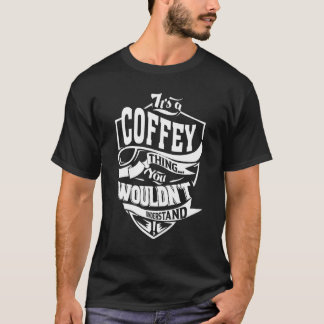 Det är en Coffey-grej T Shirt