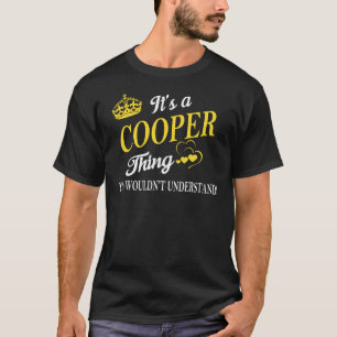 Det är en COOPER Sak du inte skulle förstå T Shirt