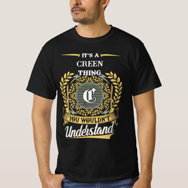 Det är en CREEN-grej Du Skulle Inte Förstå T Shirt (Framsida)