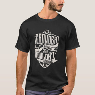 Det är en CROWDER Sak du skulle förstå. T Shirt