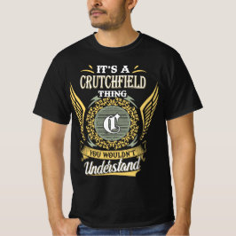 Det är en Crutchfield-grej du inte skulle förstå T Shirt