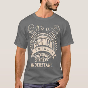 Det är en CUSHMAN Sak du inte skulle förstå T Shirt