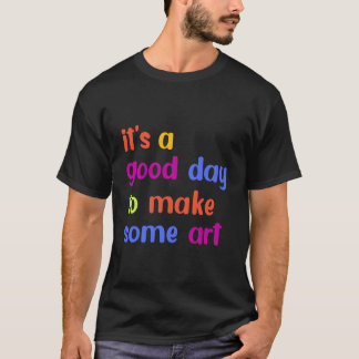 Det Är En Dag Att Göra Några Målare T Shirt