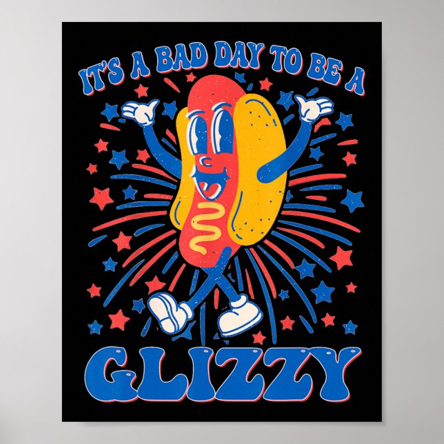 Det är en dålig dag att bli en glizzy 4:e juli-hov poster (Framsidan)