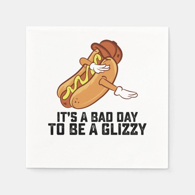 Det är en dålig dag att vara en Glizzy Pappersservett (Framsidan)