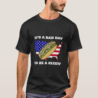 Det är en dålig dag att vara en Glizzy T Shirt