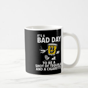 Det är en dålig dag att vara en sabel av Tequila o Kaffemugg