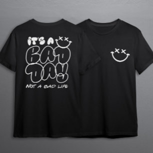 Det är en dålig dag, inte ett dåligt liv i Urban G T Shirt
