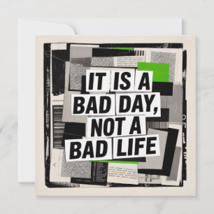 Det Är En Dålig Dag, Inte Ett Dåligt Liv Inbjudningar
