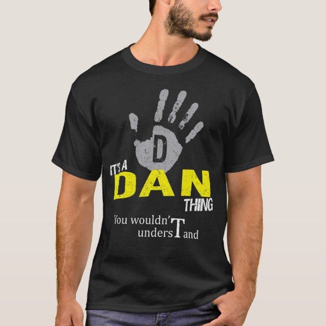 Det är en DAN Sak du inte skulle förstå T Shirt (Framsida)