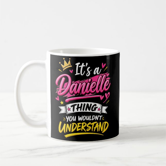 Det är en Danielle-sak du inte skulle förstå Kaffemugg (Vänster)